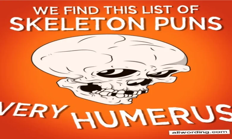 Skeleton Puns So Good, They’ll Leave You in Stitches Skeleton Puns